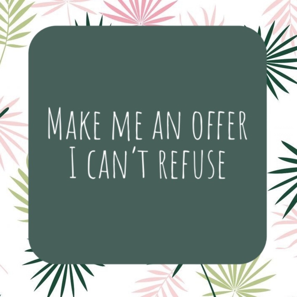 I can't accept unless you make me an offer🤩